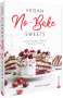 Christina Leopold: Vegan No-Bake Sweets, Buch