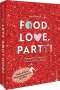 Henriette Wulff: Food. Love. Party!, Buch
