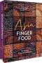 Alex Und Angkana Neumayer: Asia Fingerfood, Buch