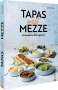Susann Kreihe: Tapas meet Mezze, Buch