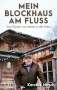 Karsten Nitsch: Mein Blockhaus am Fluss, Buch