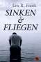 Lex R. Frank: Sinken & Fliegen, Buch