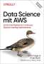 Chris Fregly: Data Science mit AWS, Buch