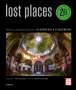 Thomas Hirschbiegel: Lost Places, Buch