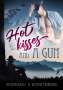 Bettina Kiraly: Hot kisses and a gun, Buch