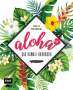 Viola Lex: Aloha - Das Hawaii-Kochbuch, Buch