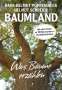 Hans-Helmut Poppendieck: Baumland - Was Bäume erzählen. Auf Entdeckungsreise in Norddeutschland, Buch