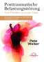 Pete Walker: Posttraumatische Belastungsstörung - Vom Überleben zu neuem Leben, Buch