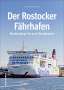 Lars-Kristian Brandt: Der Rostocker Fährhafen, Buch