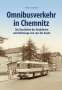 Heiner Matthes: Omnibusverkehr in Chemnitz, Buch