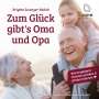 Brigitte Zwenger-Balink: Zum Glück gibt's Oma und Opa. Wie Großeltern Familien stärken und fördern können, MP3-CD