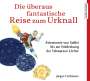 Jürgen Teichmann: Die überaus fantastische Reise zum Urknall, CD,CD