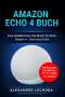 Lechoba Alexander: Amazon Echo 4 Buch, Buch