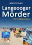 Marc Freund: Langeooger Mörder. Ostfrieslandkrimi, Buch
