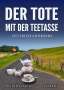 Alfred Bekker: Der Tote mit der Teetasse. Ostfrieslandkrimi, Buch
