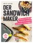 Dirk Bey: Der Sandwichmaker, Buch, Buch