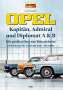 Frank Thomas Dietz: Opel Kapitän, Admiral, Diplomat A & B - Die großen Drei aus Rüsselsheim, Buch