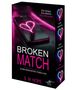 „Ein Swipe. Ein Match. Ein Albtraum.“ Ein Smartphone mit gebrochenem Herz in Neonpink. Titel: „BROKEN MATCH“., Buch