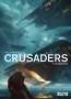 Christophe Bec: Crusaders. Band 2, Buch