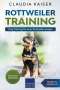 Claudia Kaiser: Rottweiler Training - Dog Training for your Rottweiler puppy, Buch