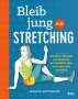 Jessica Matthews: Bleib jung mit Stretching, Buch