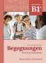 Anne Buscha: Begegnungen Deutsch als Fremdsprache B1+: Integriertes Kurs- und Arbeitsbuch, Buch