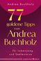 "Andrea Buchholz, 77 goldene Tipps von Andrea Buchholz, ...für Lebensweg und Seelenreise." Hintergrund in Rot- und Rosatönen., Buch