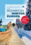 Robert Fischer: KUNTH Mit dem Wohnmobil im Winter durch ganz Europa, Buch