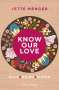 Jette Menger: Know Us 3. Know our Love, Buch
