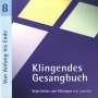 Dietrich,Bernd / Spaeth,Simone: Klingendes Gesangbuch 8, Von Anfang bis Ende (mit Pfingsten), CD
