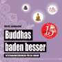 Dirk M. Schumacher: Buddhas baden besser, Buch