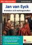 Eckhard Berger: Jan van Eyck ... anmalen und weitergestalten, Buch