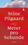 Stine Pilgaard: Meter pro Sekunde, Buch