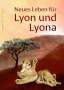 Karina Pfolz: Neues Leben für Lyon und Lyona, Buch