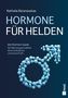 Text: "Nathalie Baranauskas, HORMONE FÜR HELDEN, Der Klartext-Guide für Männergesundheit, Hormonbalance und neue Kraft."  
Illustration: Molekül in Pfeil-/Kreisform.