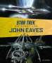 Joe Nazzarro: Star Trek - Die Kunst von John Eaves, Buch
