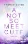Meghan Quinn: A Not So Meet Cute, Buch