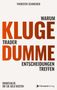 "Thorsten Schneider: Warum kluge Trader dumme Entscheidungen treffen. Denkfehler, die Sie Geld kosten.", Buch