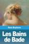 René Boylesve: Les Bains de Bade, Buch