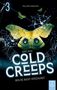 "3; Hrsg. Mara Schwarzfels; MARIE MEIER; COLD CREEPS; WEN DIE NACHT VERSCHLINGT"; grüne Motte und zerbrochenes Glas., Buch