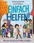 EINFACH HELFEN! Viele Menschen, teils mit Schildern und Hund, stehen fröhlich zusammen nahe einem Baum., Buch