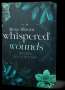 Rose Bloom: Whispered Wounds, Buch