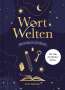 Lisa Wirth: Wort Welten: Buchjournal XXL - Lesetagebuch & Buchjournal für 100 Bücher | Buchtagebuch für Blogger und Booktok | Reading Journal | Lesetracker | Buchlisten | Blogging-Tools | Lesechallenges, Buch