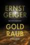 Ernst Geiger: Goldraub, Buch