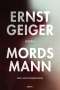 Ernst Geiger: Mordsmann, Buch