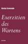 Kathy Zarnegin: Exerzitien des Wartens, Buch
