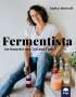 Andrea Bierwolf: Fermentista, Buch