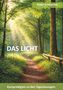 Text oben: Peter Scheuchel. Groß in der Mitte: DAS LICHT. Unten: Kurzpredigten zu den Tageslesungen. Pfad durch sonnigen Wald., Buch