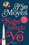 Jojo Moyes: Sigo Siendo Yo / Still Me, Buch