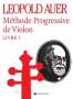 Leopold Auer: Methode Progressive De Violon - Livre 1, Noten